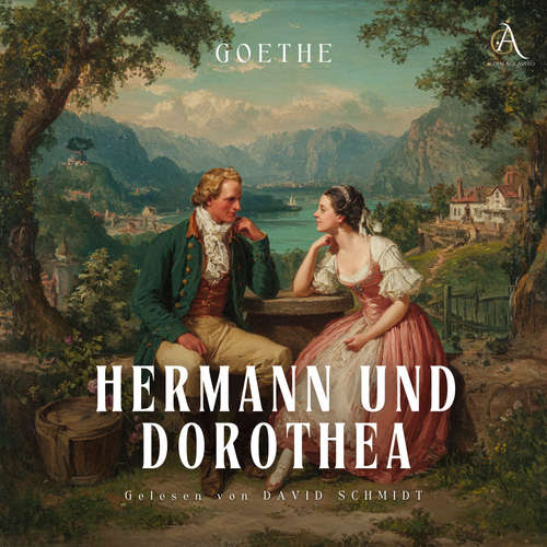 Hoerbuch Hermann und Dorothea - Hörbuch Klassiker - Johann Wolfgang von Goethe - David Schmidt