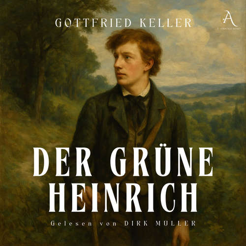 Hoerbuch Der grüne Heinrich - Hörbuch Klassiker - Gottfried Keller - Dirk Müller