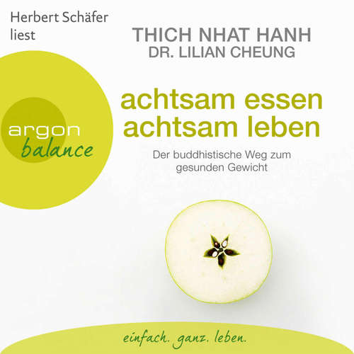 Hoerbuch Achtsam essen, achtsam leben - Thich Nhat Hanh - Herbert Schäfer