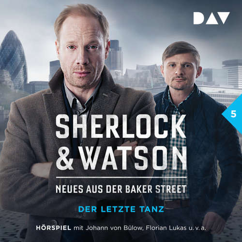 Hoerbuch Sherlock & Watson - Neues aus der Baker Street, Folge 5: Der letzte Tanz - Felix Partenzi - Johann von Bülow