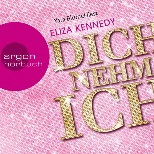 Hoerbuch Dich nehm ich - Eliza Kennedy - Yara Blümel