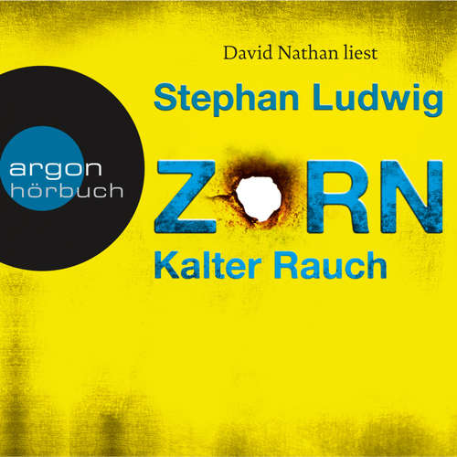 Hoerbuch Zorn - Kalter Rauch - Stephan Ludwig - David Nathan Hoerbuch Zorn - Kalter Rauch - Stephan Ludwig - David Nathan