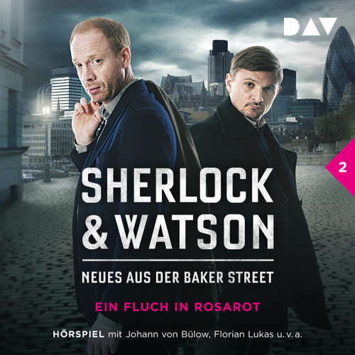 Hoerbuch Sherlock & Watson - Neues aus der Baker Street, Folge 2: Ein Fluch in Rosarot - Viviane Koppelmann - Johann von Bülow