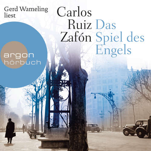 Hoerbuch Das Spiel des Engels - Carlos Ruiz Zafón - Gerd Wameling