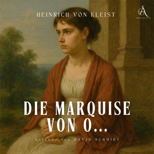 Hoerbuch Die Marquise von O... - Hörbuch Klassiker - Heinrich von Kleist - David Schmidt