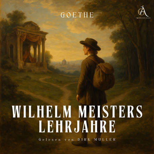 Hoerbuch Wilhelm Meisters Lehrjahre - Hörbuch Klassiker - Johann Wolfgang von Goethe - Dirk Müller