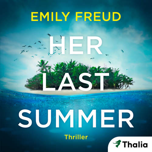 Hoerbuch Her Last Summer - Emily Freud - Demet Fey