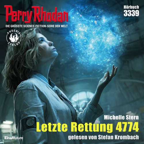 Hoerbuch Perry Rhodan 3339: Letzte Rettung 4774 - Michelle Stern - Stefan Krombach