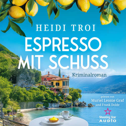Hoerbuch Espresso mit Schuss - Heidi Troi - Muriel Leonie Graf