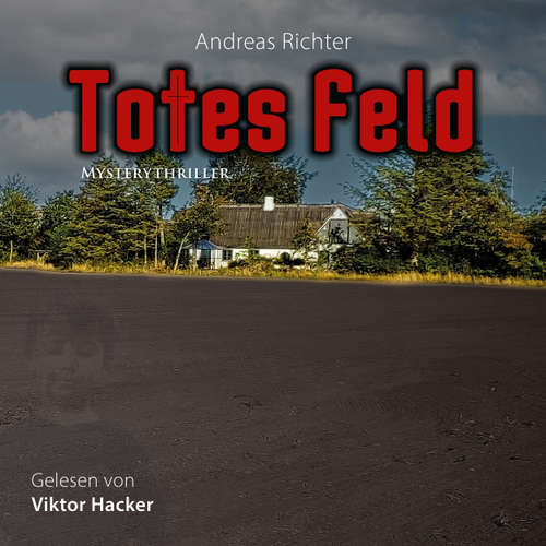 Hoerbuch Totes Feld - Andreas Richter - Viktor Hacker