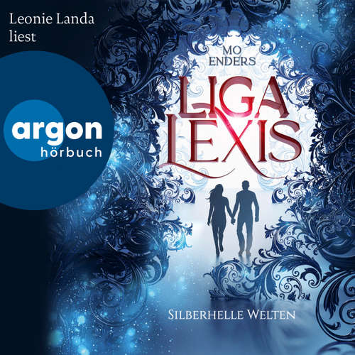 Hoerbuch Liga Lexis - Silberhelle Welten - Mo Enders - Leonie Landa
