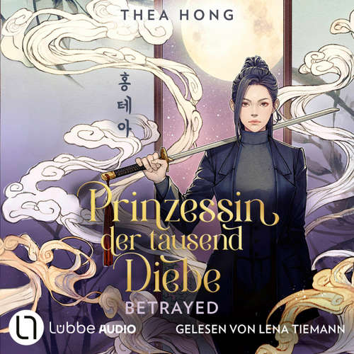 Hoerbuch Betrayed - Prinzessin der tausend Diebe-Reihe, Teil 1 - Thea Hong - Lena Tiemann