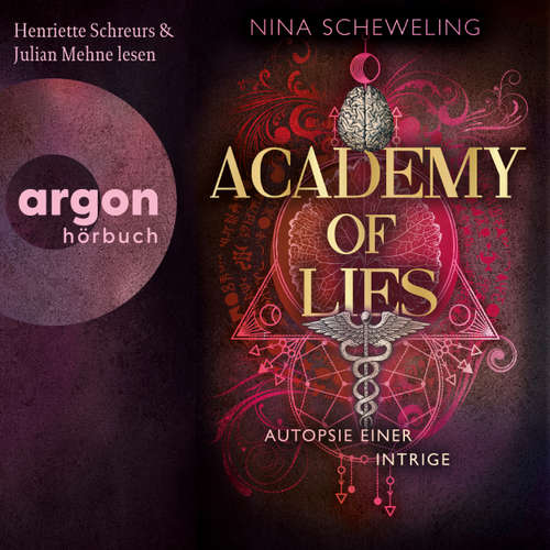 Hoerbuch Autopsie einer Intrige - Academy of Lies, Band 2 - Nina Scheweling - Henriette Schreurs