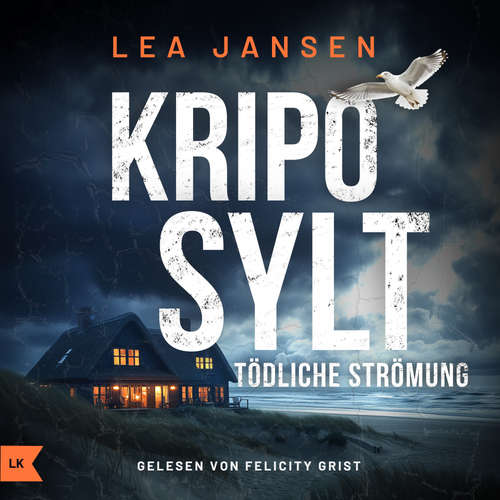 Hoerbuch KRIPO SYLT - Tödliche Strömung - Lea Jansen - Felicity Grist