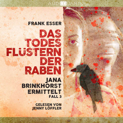 Hoerbuch Das Todesflüstern der Raben - Frank Esser - Jenny Löffler