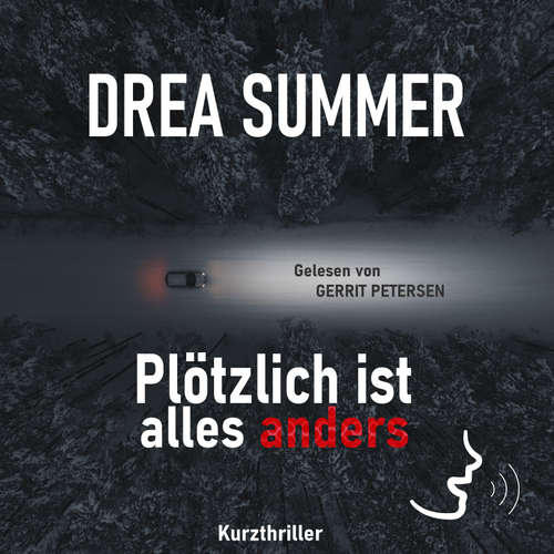 Hoerbuch Plötzlich ist alles anders - Drea Summer - Gerrit Petersen