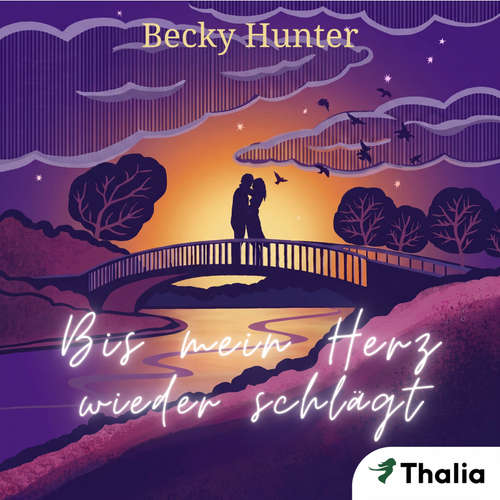 Hoerbuch Bis mein Herz wieder schlägt - Becky Hunter - Anne Düe