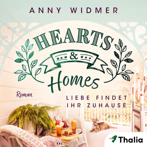 Hoerbuch Hearts & Homes - Liebe findet ihr Zuhause - Anny Widmer - Marian Funk