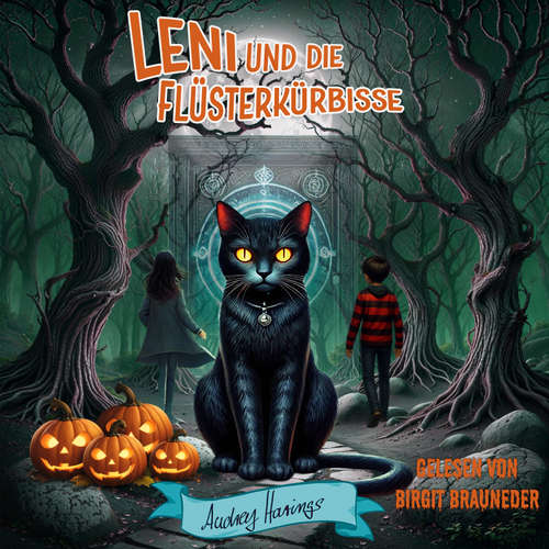 Hoerbuch Leni und die Flüsterkürbisse - Audrey Harings - Birgit Brauneder
