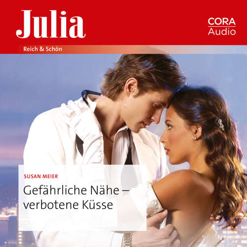 Hoerbuch Gefährliche Nähe – verbotene Küsse - Susan Meier - Laura Zartmüller (digitale Stimme)
