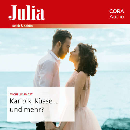 Hoerbuch Karibik, Küsse ... und mehr? - Michelle Smart - Laura Zartmüller (digitale Stimme)