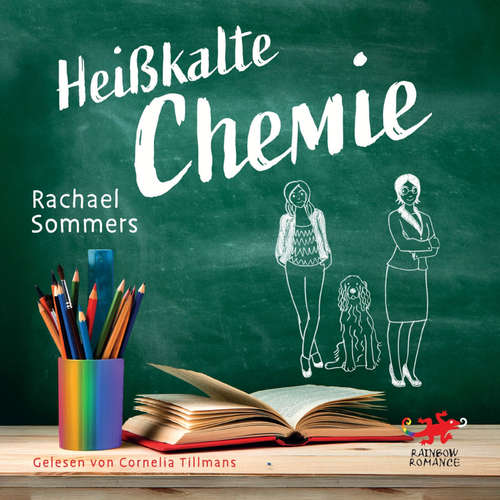 Hoerbuch Heißkalte Chemie - Rachael Sommers - Cornelia Tillmanns