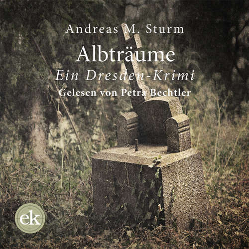 Hoerbuch Albträume - Andreas M. Sturm - Petra Bechtler