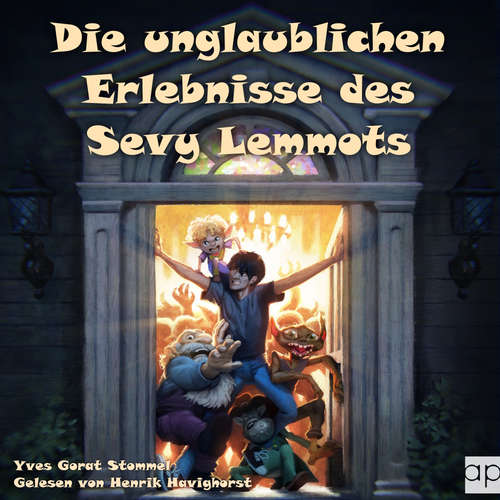 Hoerbuch Die unglaublichen Erlebnisse des Sevy Lemmots - Yves Gorat Stommel - Henrik Havighorst