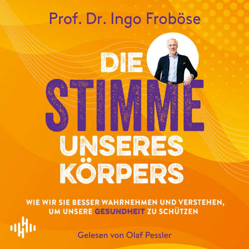 Hoerbuch Die Stimme unseres Körpers - Ingo Froböse - Olaf Pessler