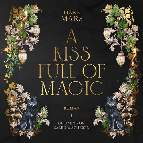 Hoerbuch A kiss full of magic - Liane Mars - Sabrina Scherer