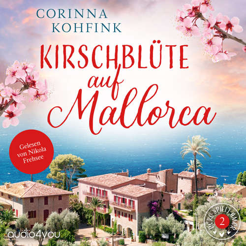 Hoerbuch Kirschblüte auf Mallorca - Corinna Kohfink - Nikola Frehsee