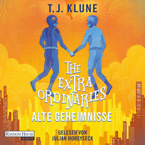 Hoerbuch The Extraordinaries – Alte Geheimnisse - T. J. Klune - Julian Horeyseck