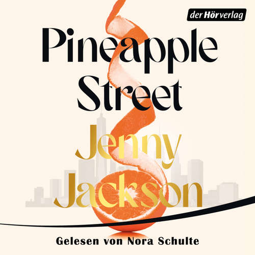 Hoerbuch Pineapple Street  - - Jenny Jackson - Nora Schulte