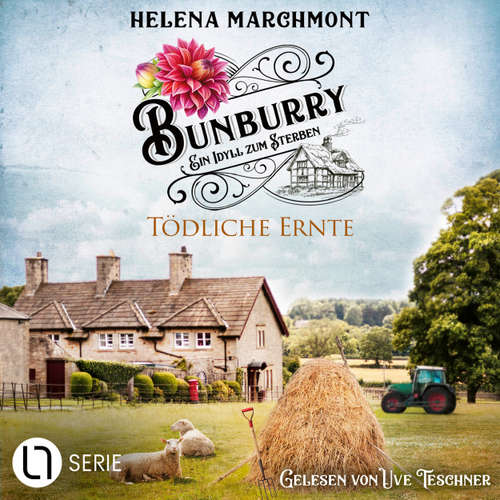 Hoerbuch Tödliche Ernte - Bunburry - Ein Idyll zum Sterben, Folge 19 - Helena Marchmont - Uve Teschner