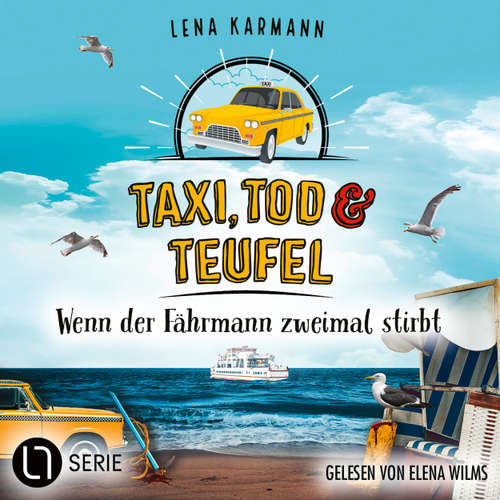 Hoerbuch Wenn der Fährmann zweimal stirbt - Taxi, Tod und Teufel, Folge 18 - Lena Karmann - Elena Wilms