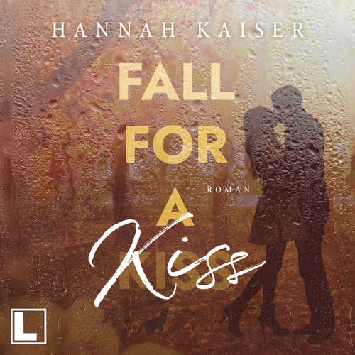 Hoerbuch Fall for a Kiss - Hannah Kaiser - Lisa Cardinale