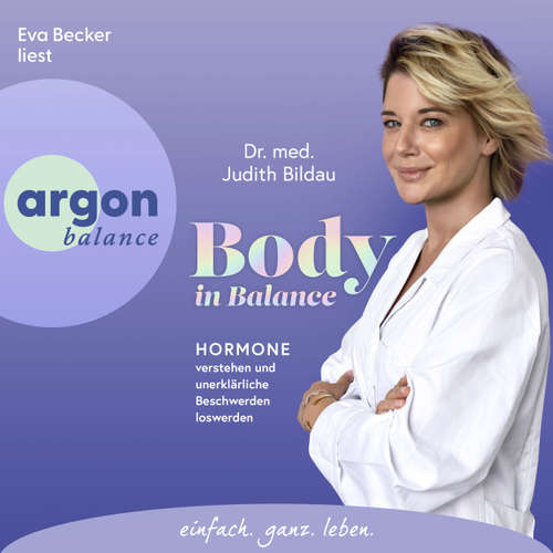 Hoerbuch Body in Balance - Hormone verstehen und unerklärliche Beschwerden loswerden - Judith Bildau - Eva Becker