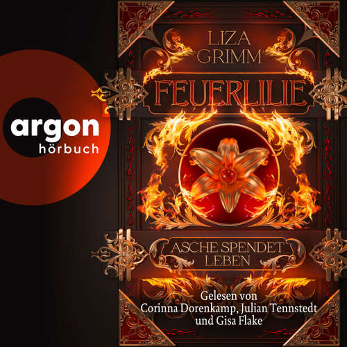 Hoerbuch Feuerlilie. Asche spendet Leben - Die Bücher der Macht, Band 2 - Liza Grimm - Corinna Dorenkamp