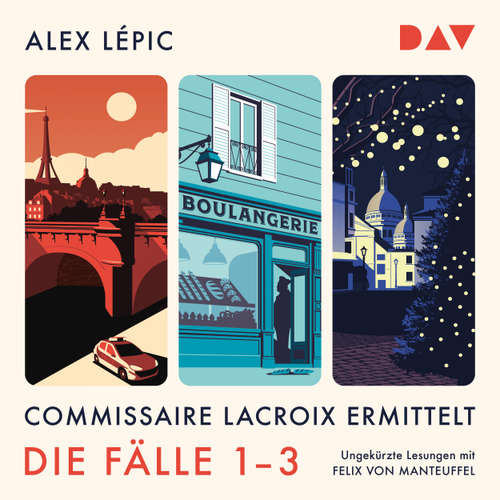 Hoerbuch Commissaire Lacroix ermittelt - Die Fälle 1-3 - Alex Lépic - Felix von Manteuffel