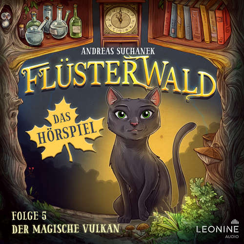 Hoerbuch Flüsterwald - Das Hörspiel: Der magische Vulkan (Folge 5) - Andreas Suchanek - Boris Aljinovic