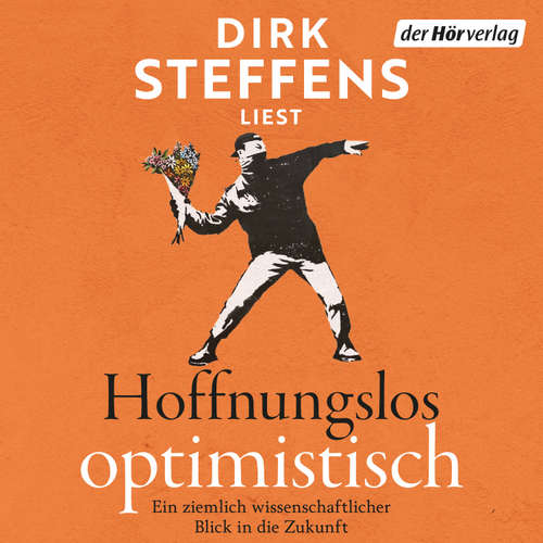 Hoerbuch Hoffnungslos optimistisch - Dirk Steffens - Dirk Steffens