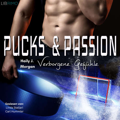 Hoerbuch Pucks & Passion: Verborgene Gefühle (Kanada - Hockey - Love 1) - Hailey J. Morgan - Linda Stellari
