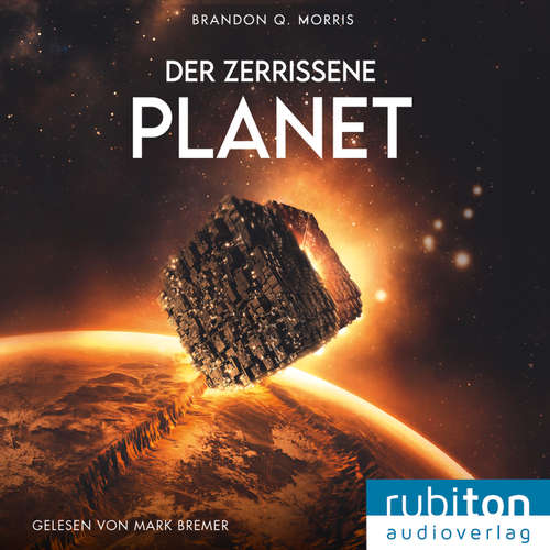 Hoerbuch Der zerrissene Planet - Brandon q. Morris - Mark Bremer