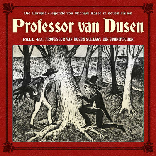 Hoerbuch Professor van Dusen, Die neuen Fälle, Fall 43: Professor van Dusen schlägt ein Schnippchen - Marc Freund - Bernd Vollbrecht
