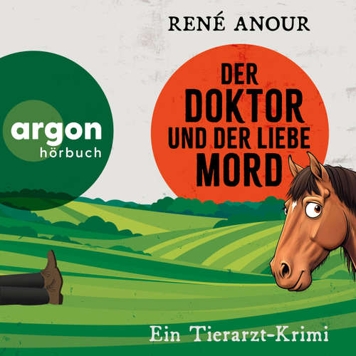 Hoerbuch Der Doktor und der liebe Mord - Ein Tierarzt-Krimi - René Anour - Oliver Erwin Schönfeld