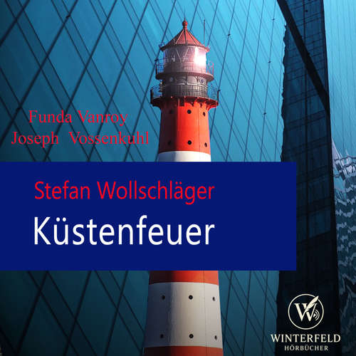 Hoerbuch Küstenfeuer: Nordsee-Thriller - Stefan Wollschläger - Funda Vanroy
