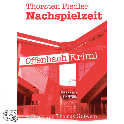 Hoerbuch Nachspielzeit - Thorsten Fiedler - Thomas Gutwein
