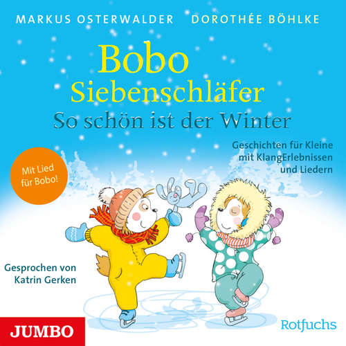 Hoerbuch Bobo Siebenschläfer. So schön ist der Winter! Geschichten für Kleine mit KlangErlebnissen und Liedern - Markus Osterwalder - Katrin Gerken