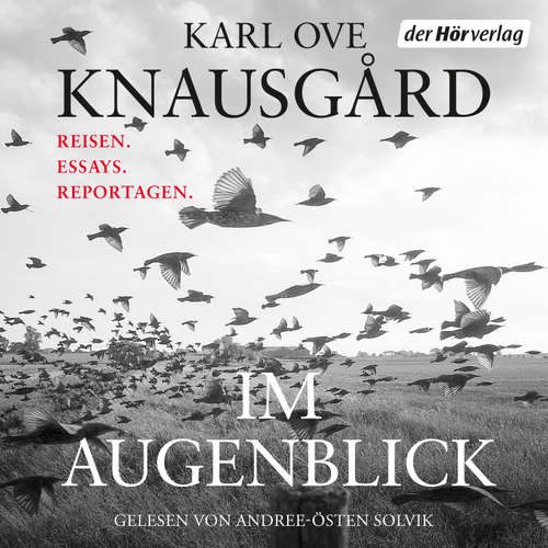 Hoerbuch Im Augenblick - Karl Ove Knausgård - Andree Östen Solvik