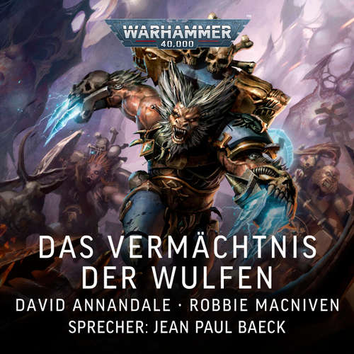 Hoerbuch Warhammer 40.000: Das Vermächtnis der Wulfen - David Annandale - Jean Paul Baeck